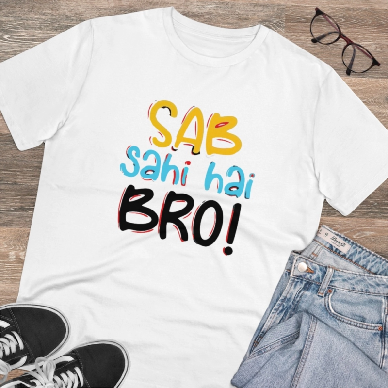 Generic Men's PC Cotton Sab Sahi Hai Bro Printed T Shirt (Color: White, Thread Count: 180GSM) - Image 4
